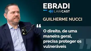Guilherme Nucci: a import&acirc;ncia da Lei Maria da Penha  | Cortes Ebradi LawCast
