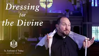 Dressing for the Divine - The Meaning of Catholic Mass Vestments