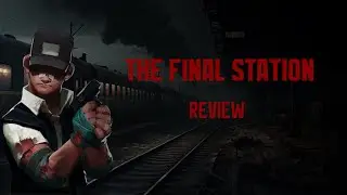 The Final Station / Обзор - 6 ребилд Евангелиона