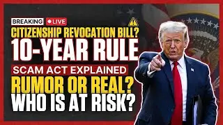 URGENT: USCIS Citizenship Revocation Bill, 10-Year Rule ⚠️? SCAM Act Explained #uscitizenship