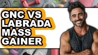 Gnc Vs Labrada Mass Gainer - Full Comparison