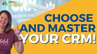 Selecting a Real Estate CRM & How to Use it Effectively