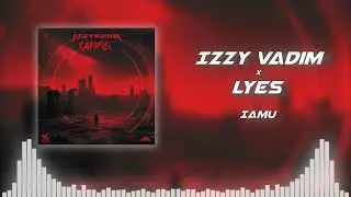Izzy Vadim, Lyes  - IamU