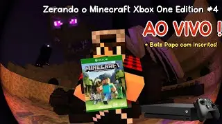 Zerando o Minecraft Xbox One Edition Ao Vivo + Bate-papo com Inscritos #4