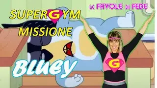 GINNASTICA PER BAMBINI | SUPERGYM MISSIONE BLUEY