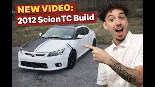 2012 Scion TC Build Part 1