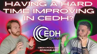 WANT TO GET BETTER AT cEDH? DO THESE THINGS! | The Casting Cost Podcast Ep. 36 | MTG cEDH