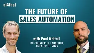 S01 E15 THE FUTURE OF SALES AUTOMATION | Featuring Paul Whitall