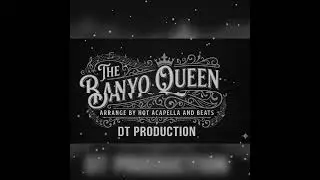 Banyo Queen | Beats by. DT Production | Arrange By. Hot Acapella | Beautiful Girl- Sean Kingston