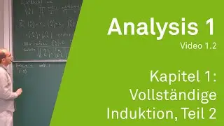 Analysis 1 WS 20⧸21 Video 1.2 - Kapitel 1： Vollständige Induktion, Teil 2
