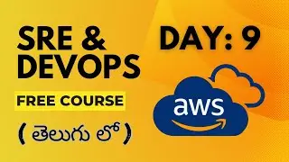 DAY-9 | Real-Time SRE & DevOps Course: (తెలుగు) | VPC Security Groups and NACL with differences.