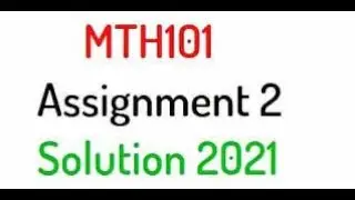 MTH101 Assignment 2 Solution spring 2021