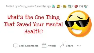 What Changed Your Mental Health Forever?