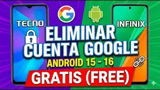 Eliminar Cuenta Google / Tecno & Inifinix, Android 15 - 16 Gratis (FREE)