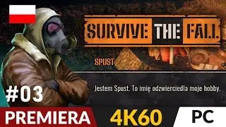Survive the Fall PL ⛺️ #3 (odc.3) 🌗 Dzień 3 - Mr. Trigger | Gameplay po polsku 4K
