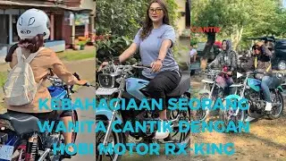 Kebahagiaan seorang wanita cantik dengan hobi motor rx-king#rxking # #beautiful #rxkingindonesia 
