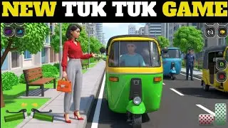 🛺 New tuk tuk game || offline games 2025 || wolf rost 88 || Passenger 🛺 tuk tuk market me uflabhd 