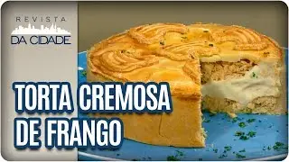 Faça e Venda: Torta Cremosa de Frango - Revista da Cidade (10/04/18)