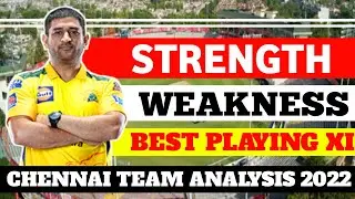 CSK Strongest Playing 11 2022 | CSK Strength & Weakness for ipl 2022 | CSK Playing 11 2022 |#msdhoni