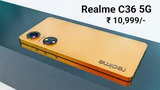 Realme C36 - 5G | 50MP + 12MP | 128GB - First Look, Features, Specifications & Price in India