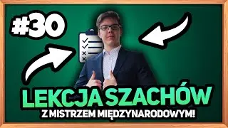 LEKCJA SZACH&Oacute;W z MISTRZEM MIĘDZYNARODOWYM! - od ZERA do SZPARUMENA (1380-1400)