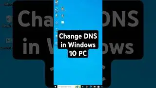 Change DNS in Windows 10 PC or Laptop
