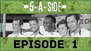 5ASIDE: EPISODE 1 