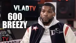 600 Breezy: Signing with Asylum Records was the Worst Experience of My Life (Part 16)