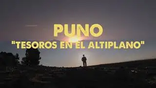 Reportaje Al Peru Puno  Tesoros En El Altiplano Este Domingo