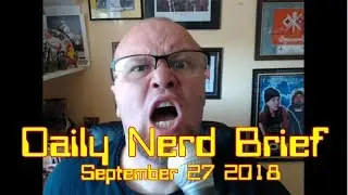 Daily Nerd Brief September 27 2018