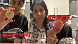 BEETROOT IDLI, AIRFRYER BATTIS AND MY TALKS....WELCOME TO THE VLOG| PREETINAIR #FOODANDTALK