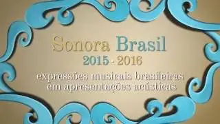 Centro Cultural Sesc Gl&oacute;ria - Sonora Brasil Setembro 2016