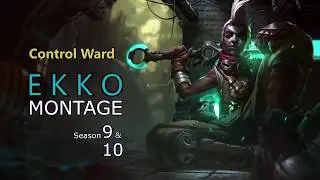 Control Ward's short EKKO Montage (season 9-10)