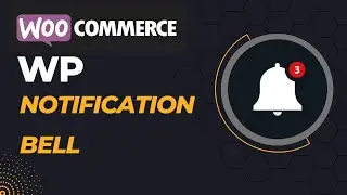 How To Show WooCommerce Notifications In Bell In Wordpress