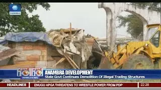 Anambra Govt Continues Demolition Of Illegal Trading Structures