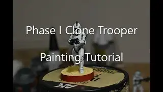 SWL Phase I Clone Trooper Painting Tutorial Star Wars Legion