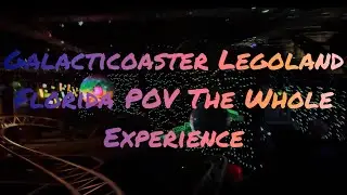 Galacticoaster | Legoland Florida | POV | The Whole Experience | Roller Coaster | Legoland