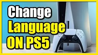 How to Change the Language on PS5 to Spanish, French or Portuguese (Quick Tutorial)