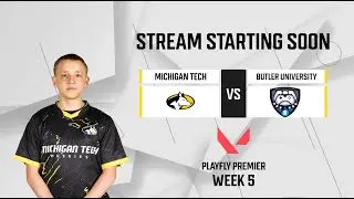 Michigan Tech vs Butler University | Playfly Valorant Week 5