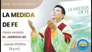 MEDIDA DE FE 2 - Dr. Jaerock Lee Iglesia Manmin