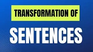 Class 12 | Transformation of Sentences | Sentence Rewriting with Rules & Examples |