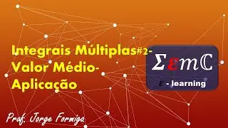 Integrais M&uacute;ltiplas #2-Valor M&eacute;dio-Aplica&ccedil;&atilde;o