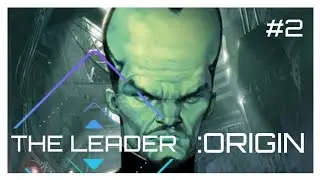 SUPERVILLIANS ORIGIN #2:THE LEADER
