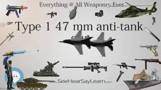 Type 1 47 mm anti tank gun (Everything WEAPONRY & MORE)💬⚔️🏹📡🤺🌎😜✅