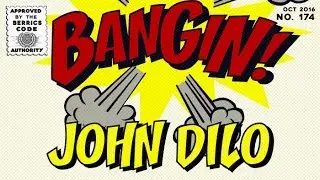 John Dilo - Bangin!