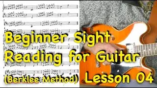 Beginner Sight Reading for Guitar - Lesson 4 (Berklee Method)