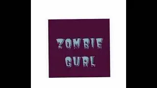 Zombie Girl (ℤ𝖔𝖒𝖇𝖎𝖊 𝔾𝖚𝖗𝖑) -SLAY444AM [SAMPLE] (Beat Instrumental Prod. Imotape Productions)