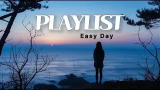 [playlist] Легкий день без суеты