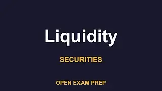 What is Liquidity? | SIE, SERIES6, SERIES7, SERIES65, SERIES66 Exam Prep
