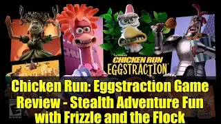 Обзор игры Chicken Run: Eggstraction &mdash; увлекательное приключение в стиле стелс с Фриззлом и его с...